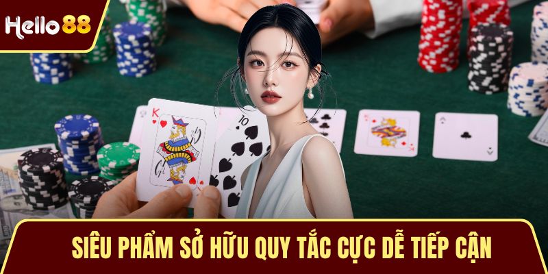 Baccarat - Trò Chơi Đổi Thưởng Sòng Bạc Đỉnh Cao Hiện Nay Siêu phẩm sở hữu quy tắc cực dễ tiếp cận