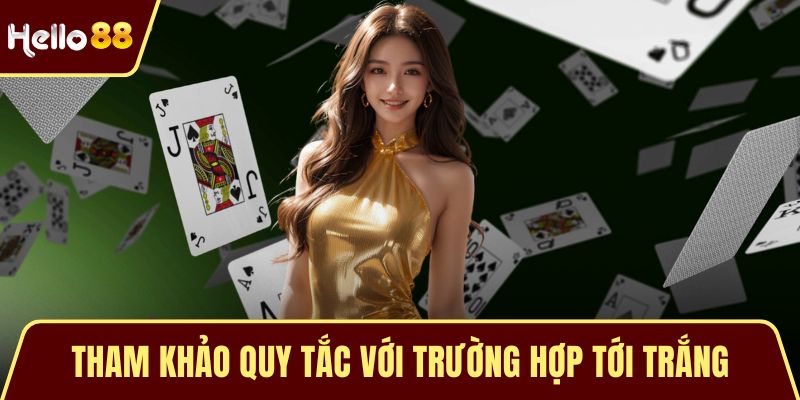 Tham khảo quy tắc với trường hợp tới trắng