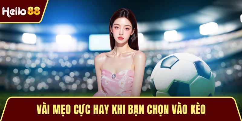 Cược Tỷ Số Chính Xác - Bí Quyết Đạt Được Chiến Thắng Lớn Vài mẹo cực hay khi bạn chọn vào kèo
